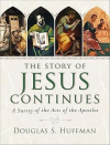 The Story of Jesus Continues - A Survey of the Acts of the Apostles